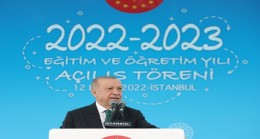 Cumhurbaşkanı Erdoğan, 2022-2023 Eğitim Öğretim Yılı Açılış Töreni’ne katıldı