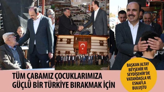 Başkan Altay: “Tüm Çabamız Çocuklarımıza Güçlü Bir Türkiye Bırakmak İçin”