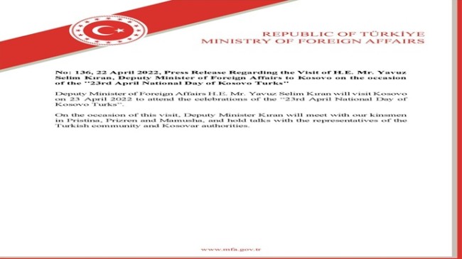 Press Release Regarding the Visit of H.E. Mr. Yavuz Selim Kıran, Deputy Minister of Foreign Affairs to Kosovo on the occasion of the ”23rd April National Day of Kosovo Turks”