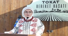 Emine Erdoğan, Tokat’ta “Bereket Hasadı Programı”na katıldı