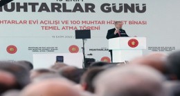 Cumhurbaşkanı Erdoğan, Muhtarlar Evi’nin açılışını gerçekleştirdi