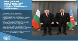 Bulgaristan Cumhuriyeti Cumhurbaşkanı Rumen Radev’den